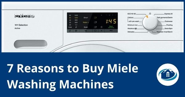 7 Reasons to Buy Miele Washing Machines - thumb