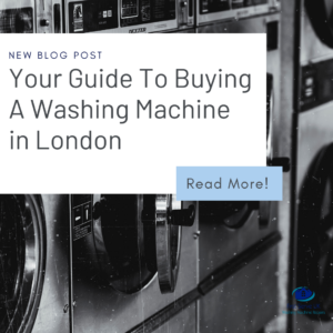 Your Guide To Buying A Washing Machine in London - Blog Cover